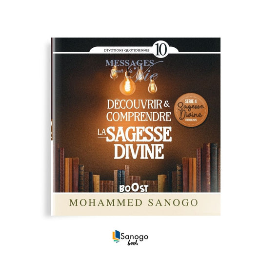 DÉCOUVRIR ET COMPRENDRE LA SAGESSE DIVINE - MOHAMMED SANOGO