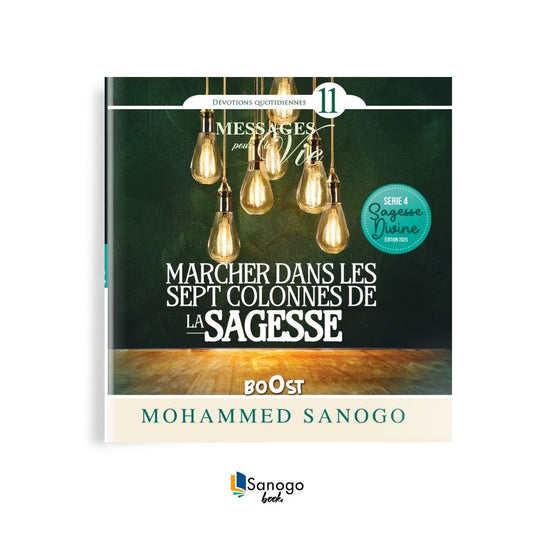 MARCHER DANS LES SEPT COLONNES DE LA SAGESSE - MOHAMMED SANOGO