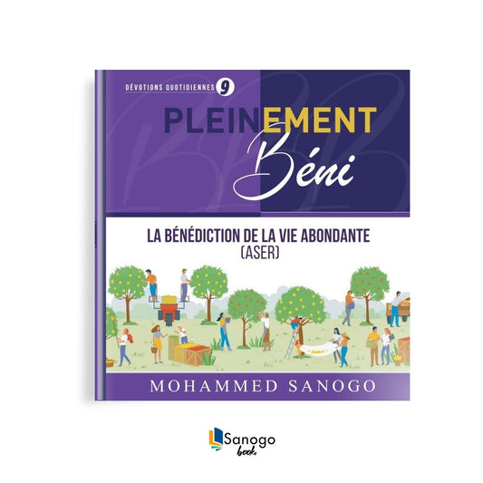 LA BÉNÉDICTION DE LA VIE ABONDANTE - MOHAMMED SANOGO