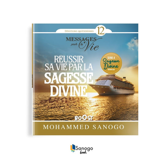 RÉUSSIR SA VIE PAR LA SAGESSE DIVINE - MOHAMMED SANOGO